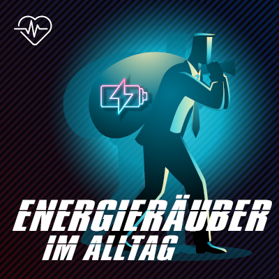 Energieräuber im Alltag